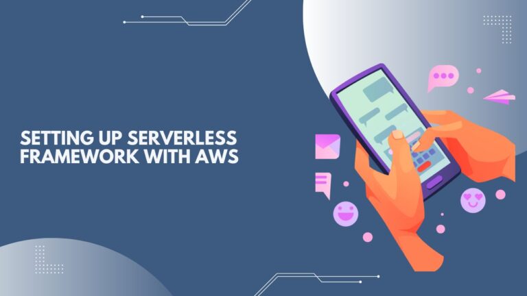 Read more about the article Setting Up Serverless Framework with AWS